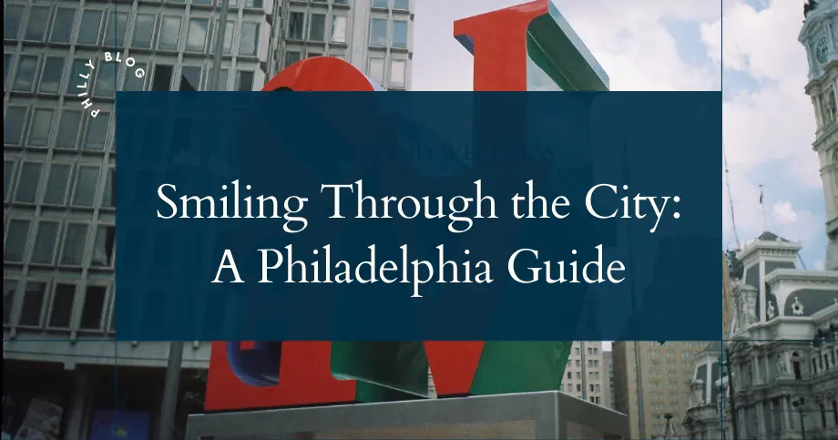 Smiling Through The City Philadelphia Guide 2