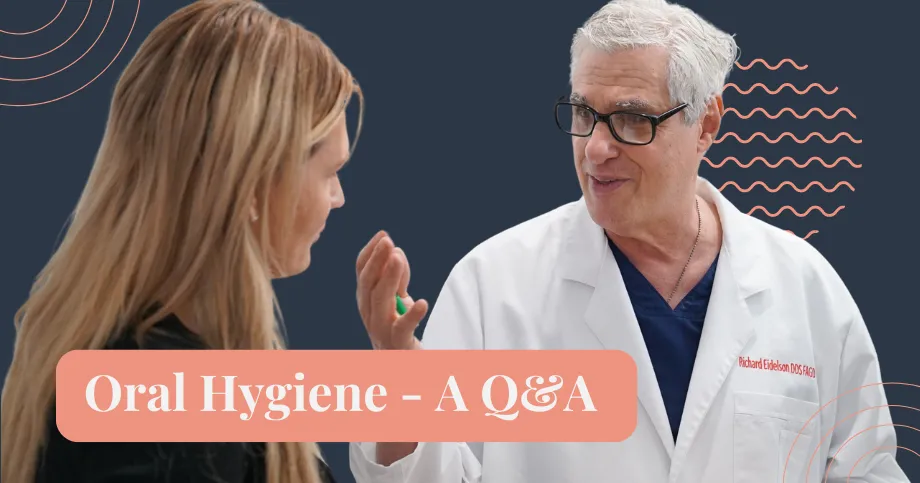 Top Oral Hygiene Questions & Answers with Dr. Eidelson